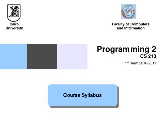 Programming 2 CS 213 1 st Term 2010-2011
