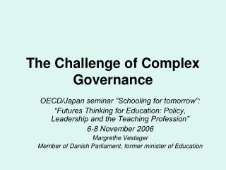 The Challenge of Complex Governance