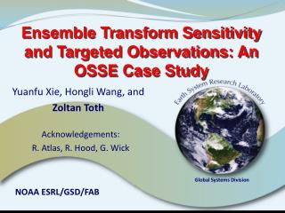 Ensemble Transform Sensitivity and Targeted Observations: An OSSE Case Study