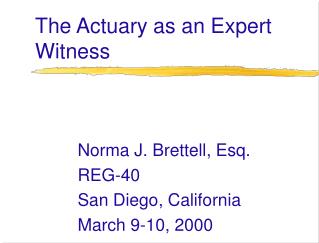 The Actuary as an Expert Witness