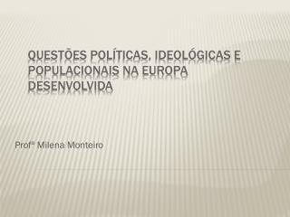 Questões políticas, ideológicas e populacionais na Europa desenvolvida