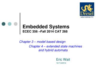 Embedded Systems ECEC 356 –Fall 2014 CAT 268