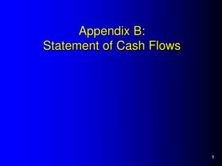 Appendix B: Statement of Cash Flows