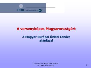 A versenyképes Magyarországért A Magyar Európai Üzleti Tanács ajánlásai