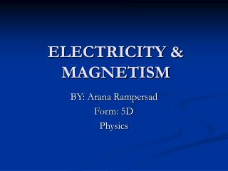 ELECTRICITY &amp; MAGNETISM