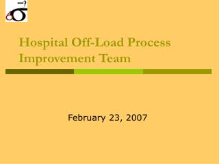 Hospital Off-Load Process Improvement Team