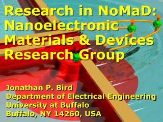 Research in NoMaD: Nanoelectronic Materials &amp; Devices Research Group