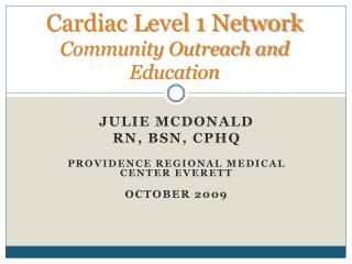 Cardiac Level 1 Network Community Outreach and Education