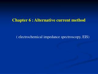 Chapter 6 : Alternative current method