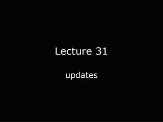 Lecture 31