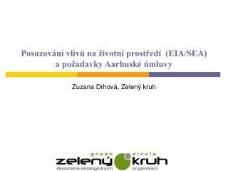 Posuzování vlivů na životní prostředí (EIA/SEA) a požadavky Aarhuské úmluvy