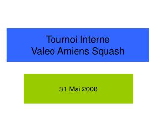 Tournoi Interne Valeo Amiens Squash