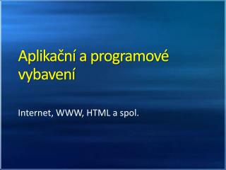 Aplikační a programové vybavení