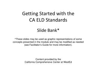 Getting Started with the CA ELD Standards Slide Bank*