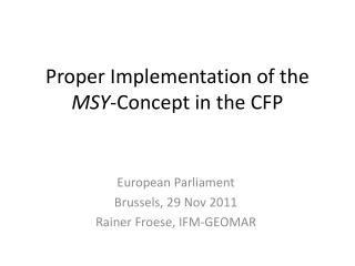 Proper Implementation of the MSY -Concept in the CFP