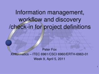 Information management, workflow and discovery /check-in for project definitions