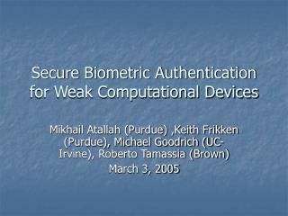Secure Biometric Authentication for Weak Computational Devices