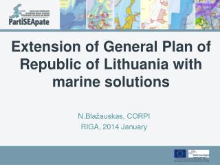 Extension of General Plan of Republic of Lithuania with marine solutions