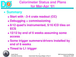 Calorimeter Status and Plans for Mar-Apr ‘01