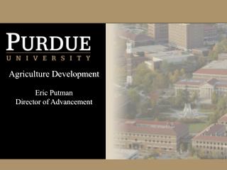 Agriculture Development Eric Putman Director of Advancement