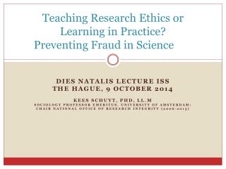 Teaching Research Ethics or Learning in Practice ? Preventing Fraud in Science