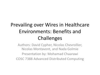Prevailing over Wires in Healthcare Environments: Benefits and Challenges