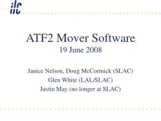 ATF2 Mover Software 19 June 2008