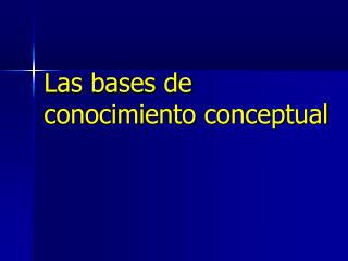 Las bases de conocimiento conceptual