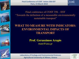 Laboratory of Ecology and Environmental Sciences Agricultural University of Athens, Greece