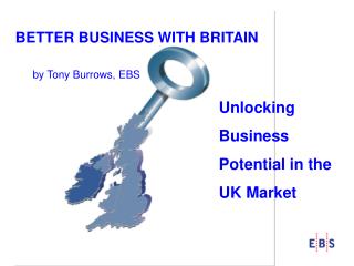 BETTER BUSINESS WITH BRITAIN