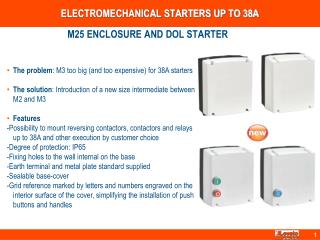 ELECTROMECHANICAL STARTERS UP TO 38A