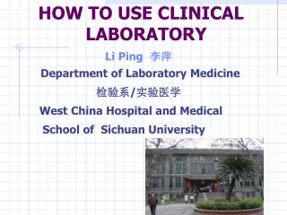 HOW TO USE CLINICAL LABORATORY