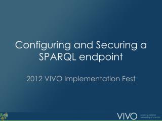 Configuring and Securing a SPARQL endpoint