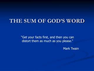 THE SUM OF GOD’S WORD