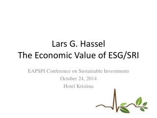 Lars G. Hassel The Economic Value of ESG/SRI