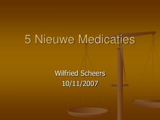 5 Nieuwe Medicaties