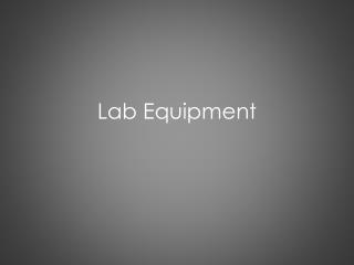 Lab Equipment