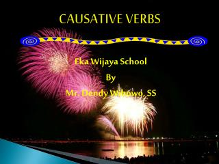 CAUSATIVE VERBS