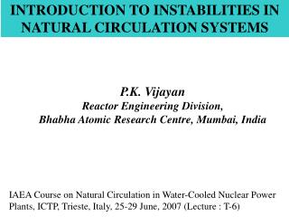 INTRODUCTION TO INSTABILITIES IN NATURAL CIRCULATION SYSTEMS