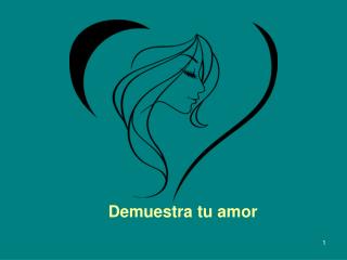 C Demuestra tu amor