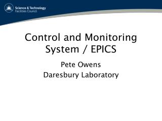 Control and Monitoring System / EPICS
