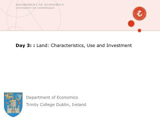 Day 3: : Land: Characteristics, Use and Investment