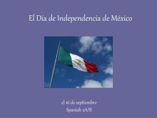 El Día de Independencia de México