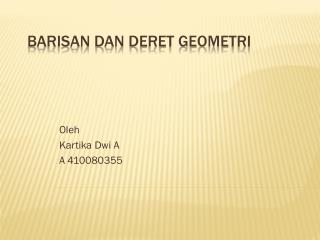 Barisan dan Deret Geometri