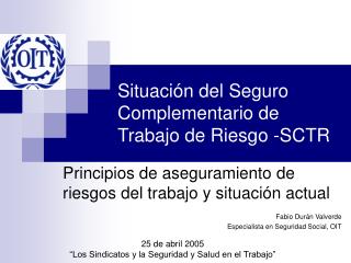 Situación del Seguro Complementario de Trabajo de Riesgo -SCTR