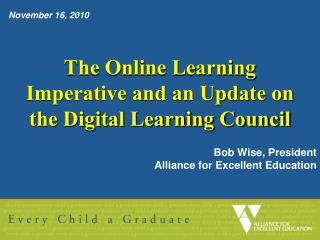 The Online Learning Imperative and an Update on the Digital Learning Council