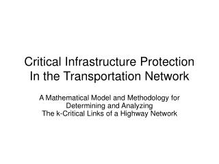 Critical Infrastructure Protection In the Transportation Network