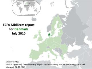 ECFA MidTerm report for Denmark July 2010