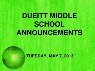 DUEITT MIDDLE SCHOOL ANNOUNCEMENTS