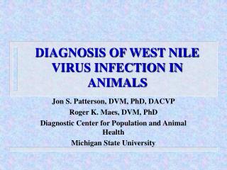 DIAGNOSIS OF WEST NILE VIRUS INFECTION IN ANIMALS
